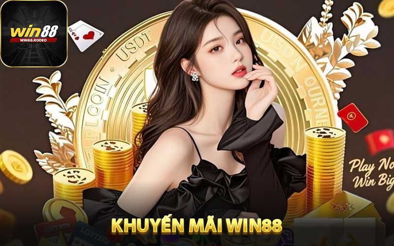 Khuyến Mãi WIN88 - Ưu Đãi Bùng Nổ Dành Cho Game Thủ